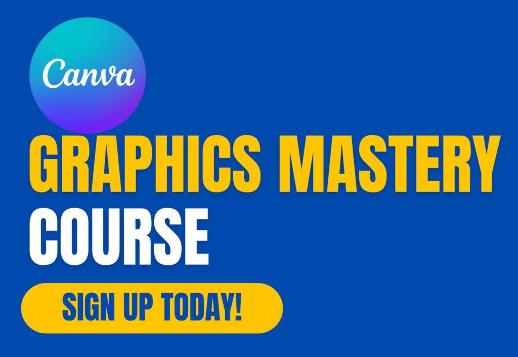Canva Graphics Mastery Course
