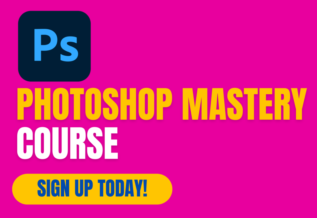 Photoshop Mastery Course